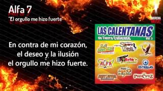 Video thumbnail of "Grupo Alfa 7 - El Orgullo Me Hizo Fuerte (Video Letra Oficial)"