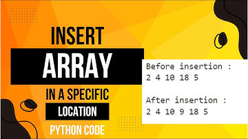 How to Insert an element at specific location  in Array in Python #array #python