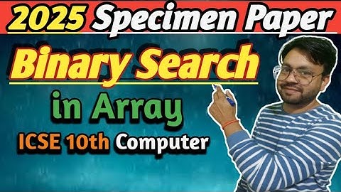 Q4: Binary Search in Java || 2025 Specimen Paper of ICSE 10th Computer #icse2025 #short