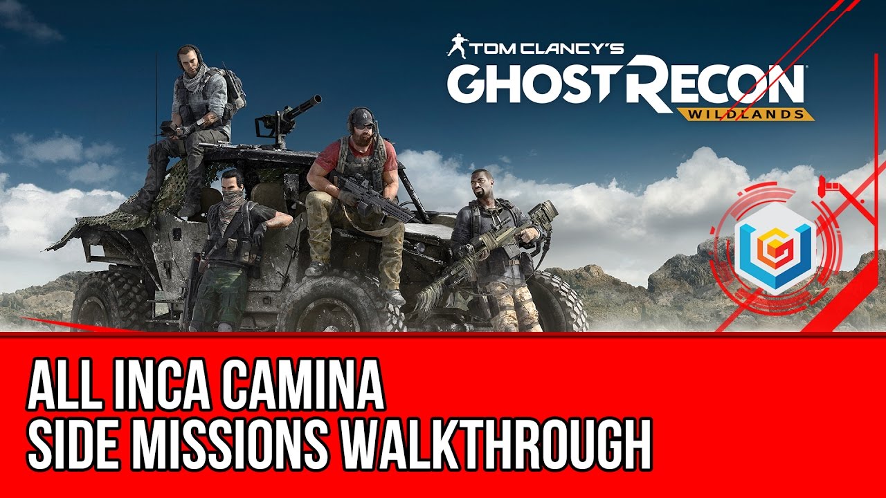 Ghost Recon: Wildlands All Inca Camina Side Missions Walkthrough (Rebel ...