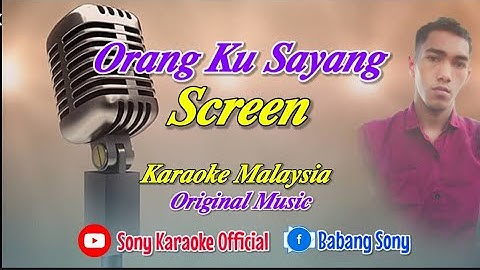 ORANG KU SAYANG SAYANG SCREEN KARAOKE || @sonykaraokeofficial