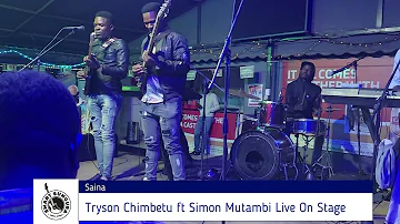 Tryson Chimbetu ft Simon Mutambi - Saina Live On Stage