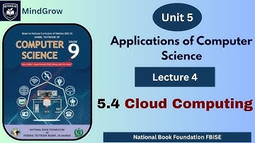 Unit 5 Applications of Computer Science | 5.4 Cloud Computing Class 9th Computer Science| FBISE NBF