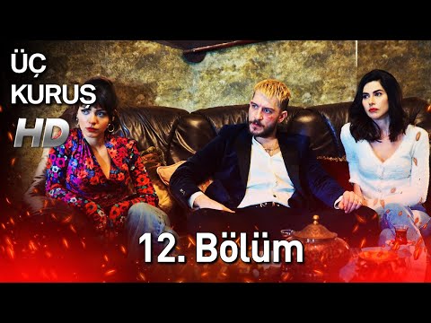 Üç Kuruş 12. Bölüm (Full HD)