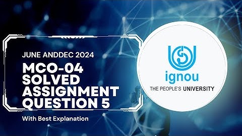 IGNOU MCO-04 Solved Assignment 2024 Question 5 English Medium