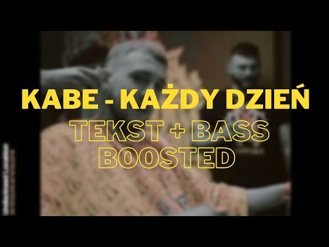 Kabe - Każdy dzień [Tekst + Bass Boosted]