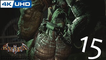 [4K] Batman: Arkham Asylum - Playthrough - Part 15 - NIGHTY NIGHT SCARECROW! (XBOX SERIES X)