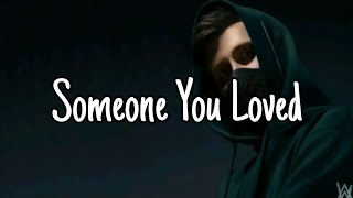 Alan Walker Style - Someone Loved You (Lyrical Video)