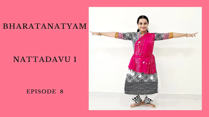 Bharatanatyam Basics: Episode 8: Nattadavu 1