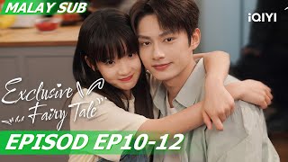 😍Ling Chao suddenly confessed to Xiao Tu | Exclusive Fairy Tale 独家童话 EP 10-12  | iQIYI Malaysia