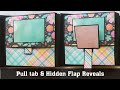 Pull tab and hidden flap reveals | Pop-up page idea | Interactive card idea | pull tab slider card