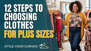 Details 12 Steps to Choosing Clothes for Plus Sizes Guide