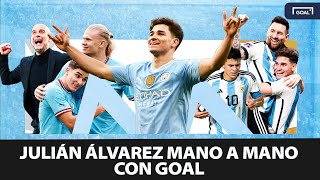 JULIÁN ÁLVAREZ EN GOAL: Su partido soñado, su gol favorito, Messi, Haaland, City, River y Echeverri