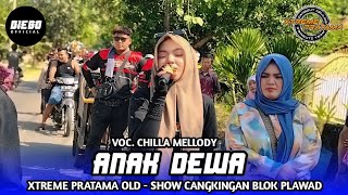 Download lagu ANAK DEWA VOC. CHILLA MELLODY - XTREME PRATAMA OLD - SHOW CANGKINGAN BLOK PLAWAD