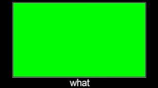 what Meme Greenscreen