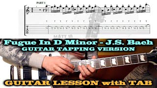 Fugue In D Minor (Bach) TAPPING GUITAR LESSON TUTORIAL with TAB - Shred Guitar chords