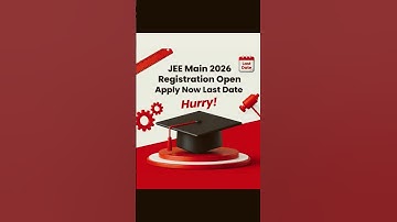 🚀 JEE Main 2026 Registration NOW OPEN! | Complete Application Guide, Fees & Important Dates 📝