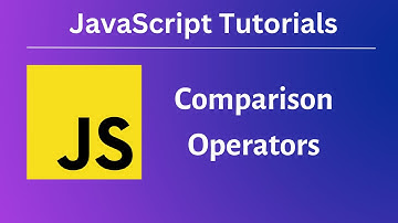 COMPARISON OPERATORS IN JAVASCRIPT | Absolute Beginners | Ep 11