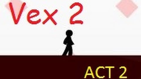 Vex 2 GAMEPLAY - Act 2