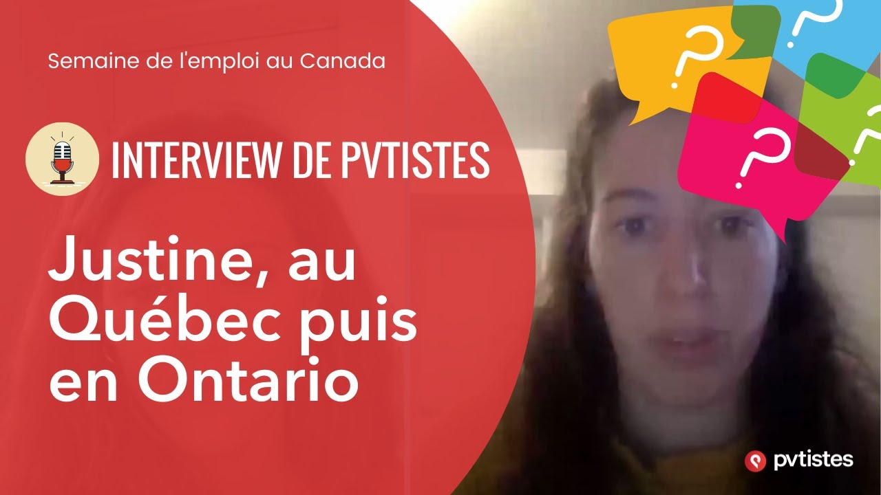 Interview de Justine, pvtiste au Québec/en Ontario (Semaine de l'emploi