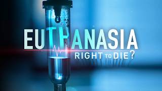 Euthanasia: Right to Die