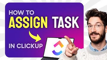 How to ASSIGN a Task in ClickUp (Step by Step) 2025