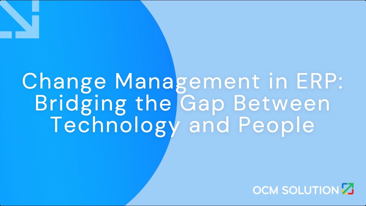 Change Management in ERP: Bridging the Gap Between Technology and ...
