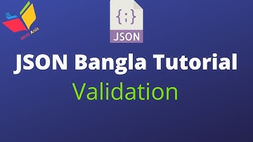complete json bangla tutorial 3 : json data validation