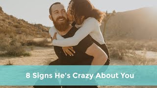 8 SIGNS HE'S CRAZY ABOUT YOU | CHARLEY'S BLOG LIFE