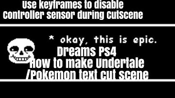 Dreams Ps4 CutScene Tutorial (Text CutScene) Animation Tutorial