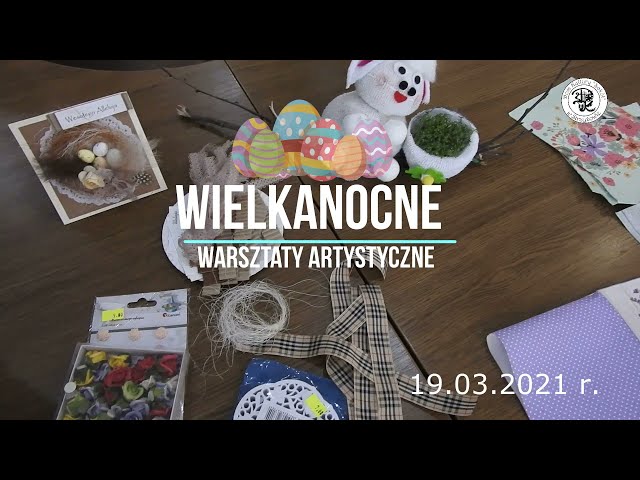 Wielkanocne Warsztaty Artystyczne