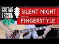 Silent Night Fingerstyle Guitar Tutorial - Christmas Carol Guitar Lesson 🎸 |Fingerpicking + Tab|