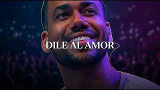 Aventura - Dile Al Amor || (Letra/Lyrics)