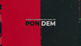 Sansixto & Sunministers - Pon Dem (ft. Richie Loop) [Extended Mix] Resimi