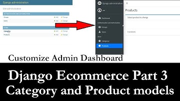 Django Ecommerce Part 3 | Customize Admin Panel | Category and Product Models | Jazzmin Dashboard