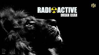 Imran Khan - Radioactive ( Sped up )