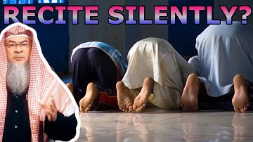 Can we recite silently while moving tongue while praying alone or in congregation? (Silent Prayer)