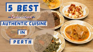 5 Best Indonesian Authentic Cuisine in Perth, Australia