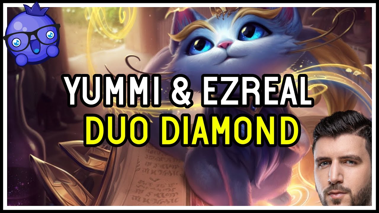 Yuumi & Ezreal bot with YamatoCannon Duo League of Legends YouTube