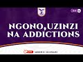 NGONO UZINZI NA ADDICTIONS DAY 02 MWL ONESMO 21 JULY 2025 NGONO UZINZI NA ADDICTIONS DAY 02 MWL ONESMO 21 JULY 2025