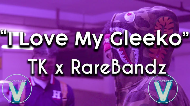 TK x Rare Bandz  - " I Love My Gleeko" | Dir by @Mota Media