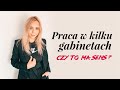 Dentysta radzi: Praca w kilku Gabinetach