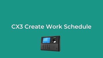 Fingerprint & Card Time Clock CX3 Create Work Schedule | Anviz
