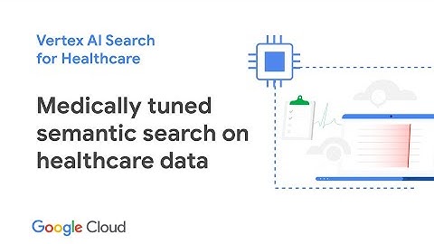 What is Vertex AI Search for Healthcare?