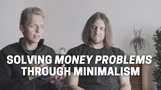 Solving MONEY PROBLEMS through MINIMALISM