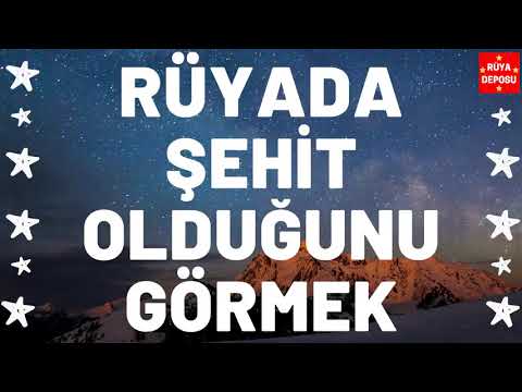 Rüyada Şehit Olduğunu Görmek - Rüya Tabiri - [Rüya Deposu]