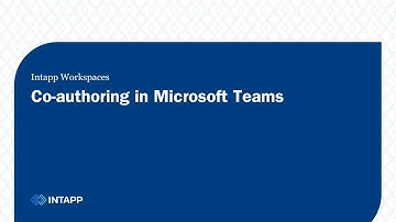 Intapp Workspaces: Co-authoring in Microsoft Teams