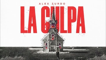 Alex Zurdo - La Culpa (Video Oficial)
