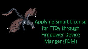 Firepower FTDv Smart License Activation in Firepower Device Manager (FDM)