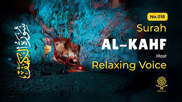 SURAH AL KAHF سورة الكهف | THIS MAJESTIC VOICE WILL TOUCH YOUR HEART إن شاء الله | Gold Quran